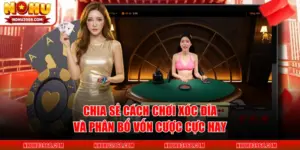 Chia Sẻ Cách Chơi Xóc Đĩa Và Phân Bổ Vốn Cược Cực Hay